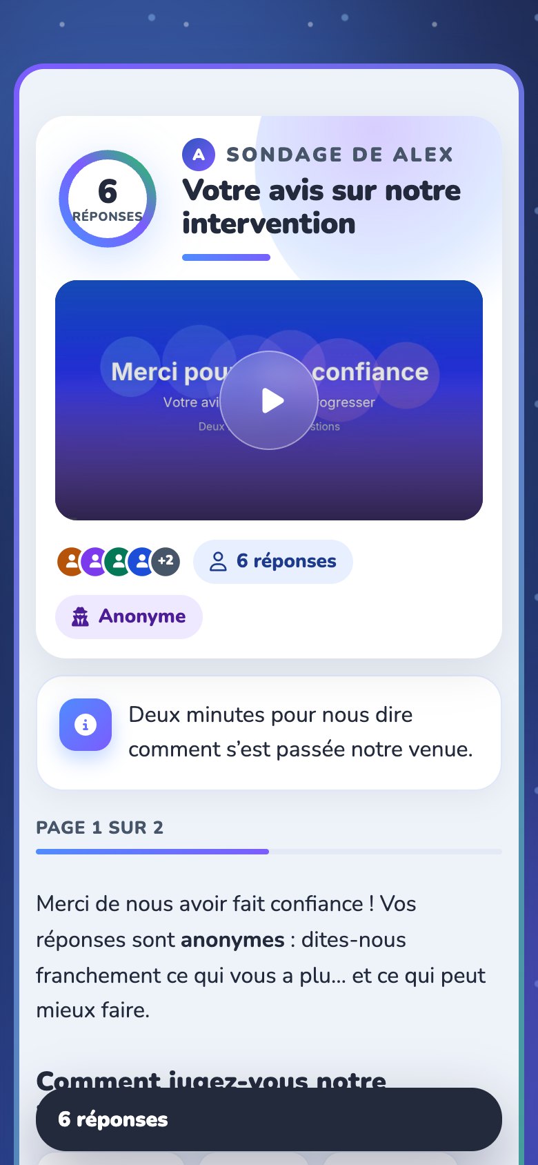 Le questionnaire « Votre avis sur notre intervention » sur téléphone : vidéo d'accueil prête à lire en en-tête, pastilles « 6 réponses » et « Anonyme », page 1 sur 2 avec sa barre de progression et un bloc de texte